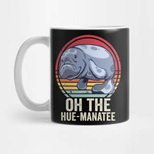 Funny Manatee Cute Oh The Hue Manatee Mug